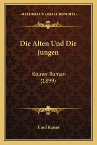 Die Alten Und Die Jungen