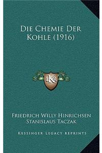 Die Chemie Der Kohle (1916)