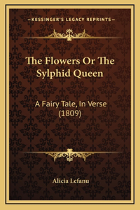 The Flowers Or The Sylphid Queen