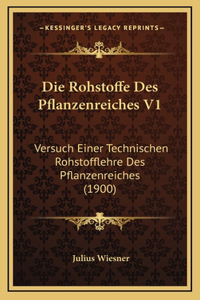 Die Rohstoffe Des Pflanzenreiches V1