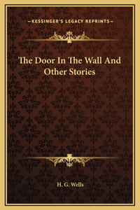Door In The Wall And Other Stories