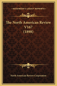 The North American Review V167 (1898)