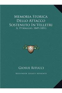 Memoria Storica Dello Attacco Sostenuto In Velletri