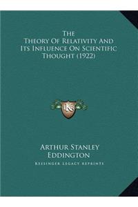 The Theory Of Relativity And Its Influence On Scientific Thought (1922)