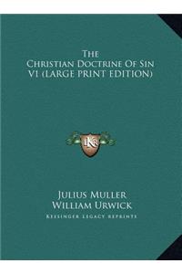 The Christian Doctrine of Sin V1