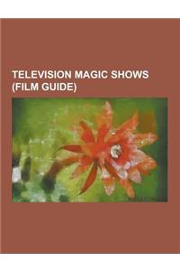 Television Magic Shows (Film Guide)