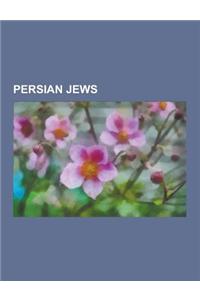 Persian Jews: Esther, Shaul Mofaz, Mordecai, Moshe Katsav, Rego Park, Queens, Nouriel Roubini, David B. Samadi, Richard Danielpour,