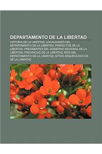 Departamento de La Libertad: Historia de La Libertad, Localidades del Departamento de La Libertad, Prefectos de La Libertad