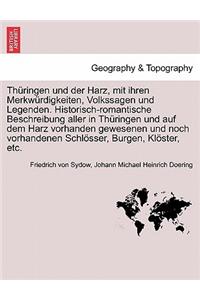 Th Ringen Und Der Harz, Mit Ihren Merkw Rdigkeiten, Volkssagen Und Legenden. Historisch-Romantische Beschreibung Aller in Th Ringen Und Auf Dem Harz Vorhanden Gewesenen Und Noch Vorhandenen Schl Sser, Burgen, Kl Ster, Etc. Siebter Band