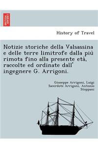 Notizie Storiche Della Valsassina E Delle Terre Limitrofe Dalla Piu Rimota Fino Alla Presente Eta, Raccolte Ed Ordinate Dall' Ingegnere G. Arrigoni.