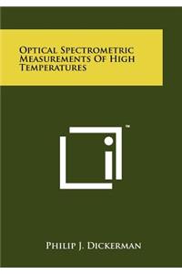 Optical Spectrometric Measurements of High Temperatures