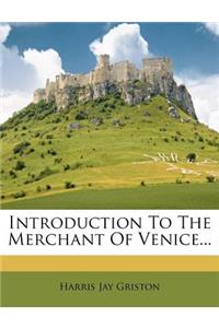 Introduction to the Merchant of Venice...