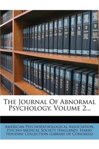 The Journal of Abnormal Psychology, Volume 2...