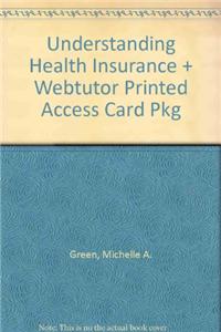 Understanding Health Insurance + Webtutor Printed Access Card Pkg