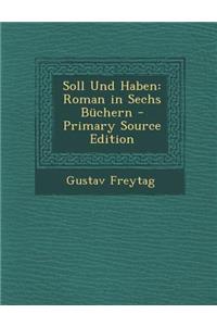 Soll Und Haben: Roman in Sechs Buchern