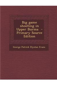 Big Game Shooting in Upper Burma