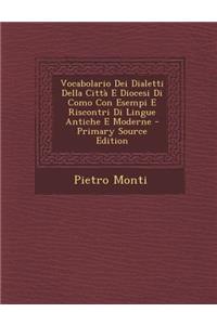 Vocabolario Dei Dialetti Della Citta E Diocesi Di Como Con Esempi E Riscontri Di Lingue Antiche E Moderne