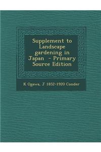 Supplement to Landscape Gardening in Japan