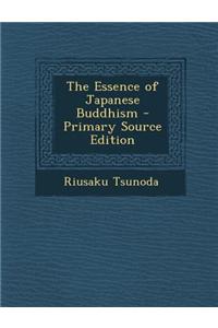 The Essence of Japanese Buddhism - Primary Source Edition
