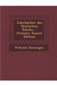Jahrbucher Des Deutschen Reichs.