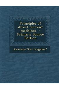 Principles of Direct Current Machines
