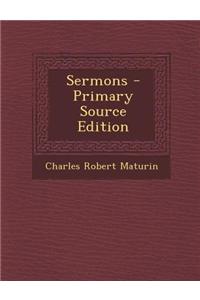 Sermons - Primary Source Edition