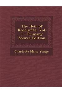 The Heir of Redclyffe, Vol. I - Primary Source Edition