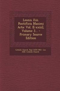 Leonis XIII. Pontificis Maximi ACTA