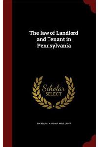 The Law of Landlord and Tenant in Pennsylvania