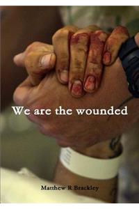We are the wounded