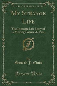 My Strange Life