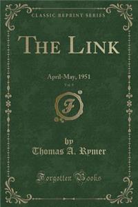 The Link, Vol. 9: April-May, 1951 (Classic Reprint)