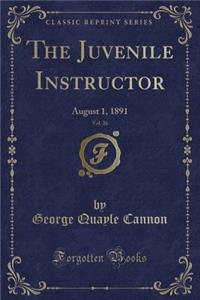 The Juvenile Instructor, Vol. 26