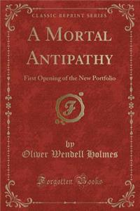 A Mortal Antipathy