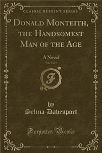 Donald Monteith, the Handsomest Man of the Age, Vol. 5 of 5