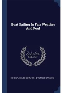 Boat Sailing In Fair Weather And Foul