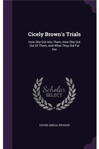 Cicely Brown's Trials