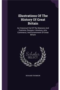 Illustrations of the History of Great Britain