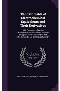 Standard Table of Electrochemical Equivalents and Their Derivatives