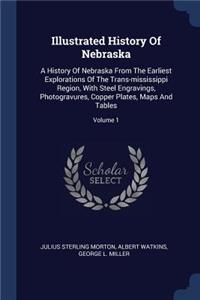 Illustrated History Of Nebraska