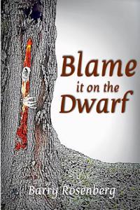 Blame It on the Dwarf