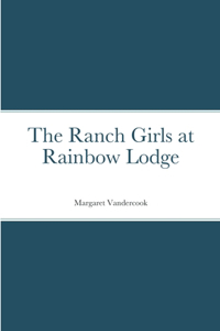 Ranch Girls at Rainbow Lodge