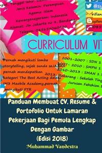 Panduan Membuat CV, Resume Dan Portofolio Untuk Lamaran Pekerjaan Bagi Pemula Lengkap Dengan Gambar (Edisi 2018)