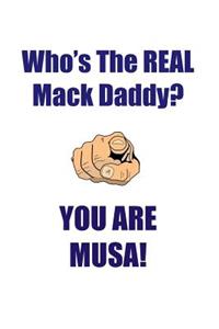 Musa Is the Real Mack Daddy Affirmations Workbook Positive Affirmations Workbook Includes: Mentoring Questions, Guidance, Supporting You