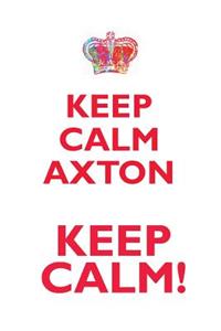 KEEP CALM AXTON! AFFIRMATIONS WORKBOOK Positive Affirmations Workbook Includes