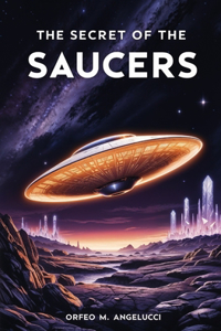 The Secret of the Saucers