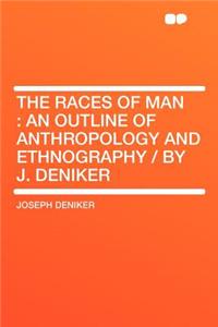 The Races of Man