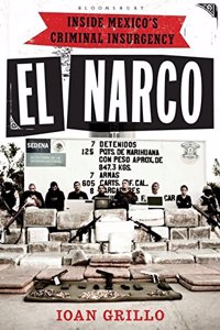 El Narco: The Bloody Rise of Mexican Drug Cartels