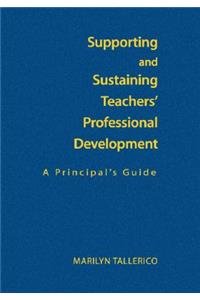 Supporting and Sustaining Teachers&#8242; Professional Development
