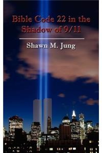 Bible Code 22 in the Shadow of 9/11